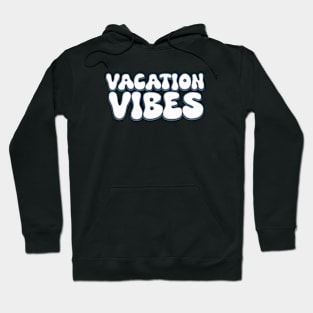 Vacation Vibes Hoodie